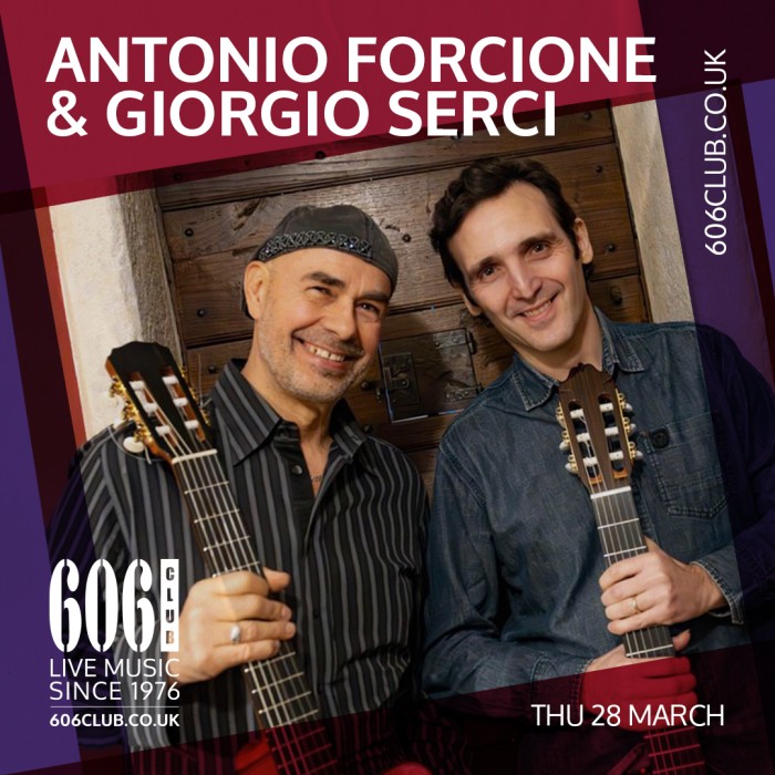 LONDON 606Club Antonio Forcione & Giorgio Serci