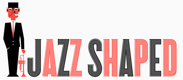 Jazz Shaped Blog